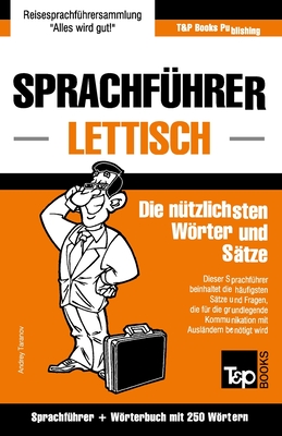 Sprachfuhrer Deutsch-Lettisch und Mini-Woerterbuch mit 250 Woertern