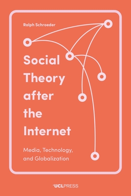 Social Theory After the Internet