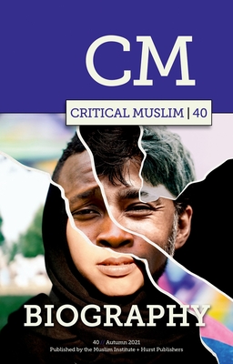 Critical Muslim 40: Biography