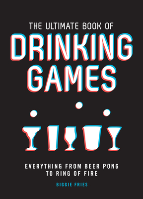 The Ultimate Book of Drinking Games