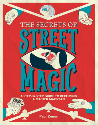 The Secrets of Street Magic