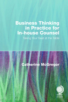 Business Thinking in Practice for In-House Counsel
