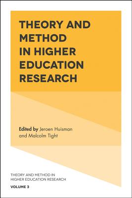 Theory and Method in Higher Education Research