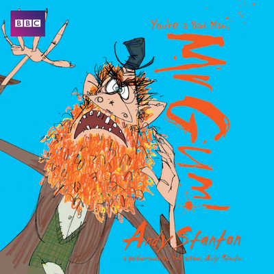 You’re a Bad Man, Mr Gum!: Children''s Audio Book