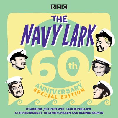 The Navy Lark: 60th Anniversary Special Edition