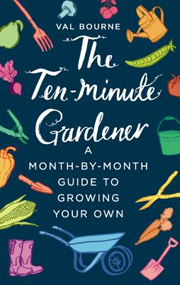 The Ten-Minute Gardener