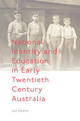 National Identity and Education in Early Twentieth Century Australia