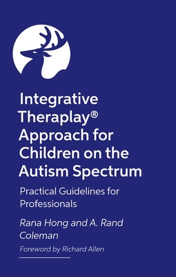 Integrative Theraplay (R) Approach for Children on the Autism Spectrum