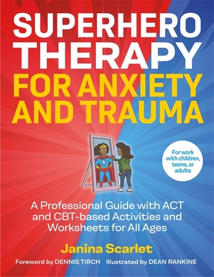 Superhero Therapy for Anxiety and Trauma