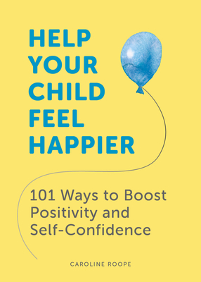 Help Your Child Feel Happier