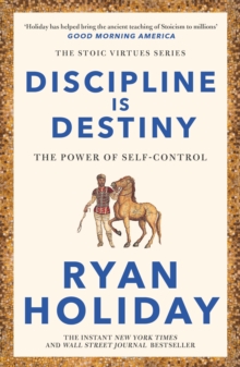 Discipline Is Destiny : The Power of Self-Control