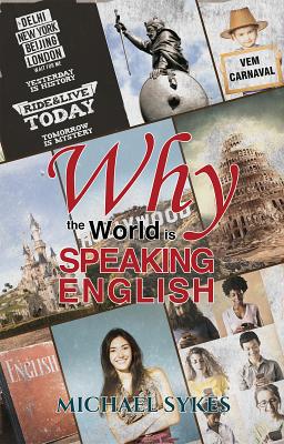 Why the World is Speaking English -