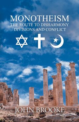 Monotheism, the route to disharmony,