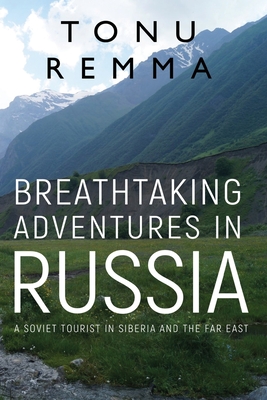 Breathtaking Adventures In Russia