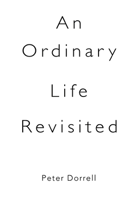 An Ordinary Life Revisited