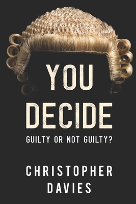 You Decide: Guilty or Not Guilty?