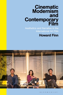 Cinematic Modernism and Contemporary Film