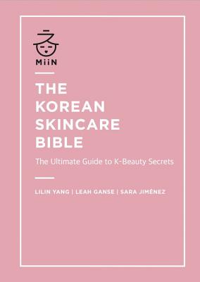 The Korean Skincare Bible