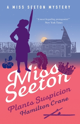 Miss Seeton Mystery: Miss Seeton Plants Suspicion (Book 15)