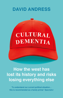 Cultural Dementia