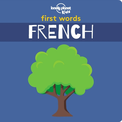 Lonely Planet Kids First Words - French