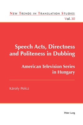 Speech Acts, Directness and Politeness in Dubbing