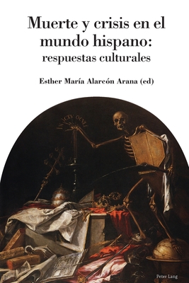 Muerte Y Crisis En El Mundo Hispano