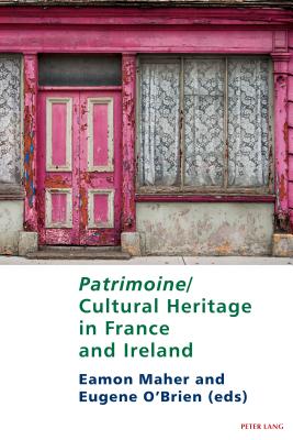 Patrimoine/Cultural Heritage in France and Ireland