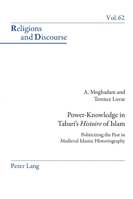 Power-Knowledge in Tabari's "Histoire" of Islam