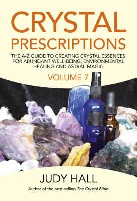 Crystal Prescriptions volume 7