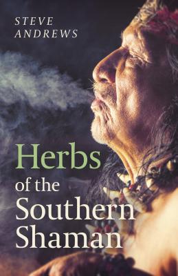 Herbs of the Southern Shaman