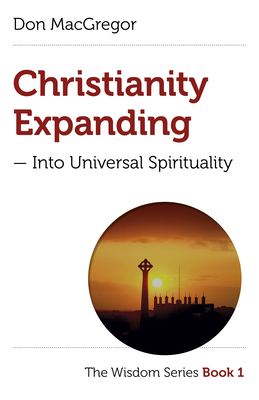 Christianity Expanding - Into Universal Spirituality