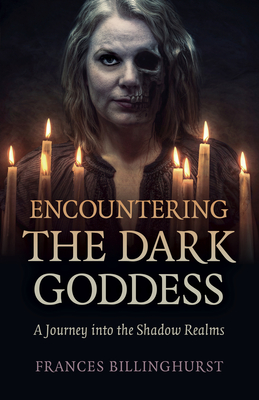 Encountering the Dark Goddess – A Journey into the Shadow Realms