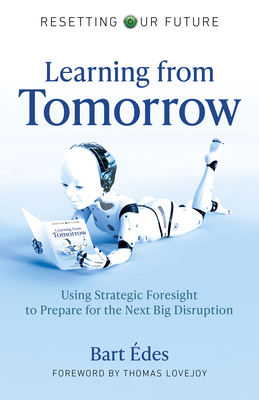 Resetting Our Future: Learning from Tomorrow