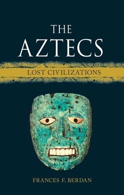 The Aztecs – Lost Civilizations