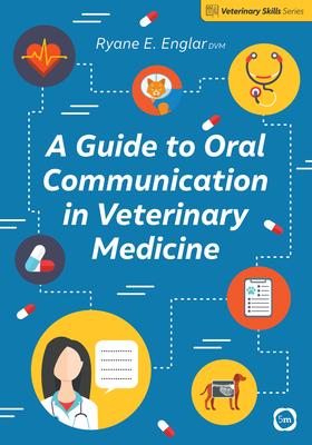 A Guide to Oral Communication in Veterinary Medicine