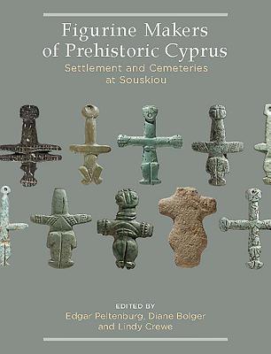 Figurine Makers of Prehistoric Cyprus