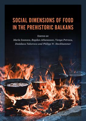 Social Dimensions of Food in the Prehistoric Balkans