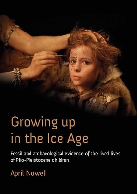 Growing Up in the Ice Age