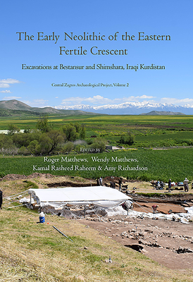 The Early Neolithic of the Eastern Fertile Crescent