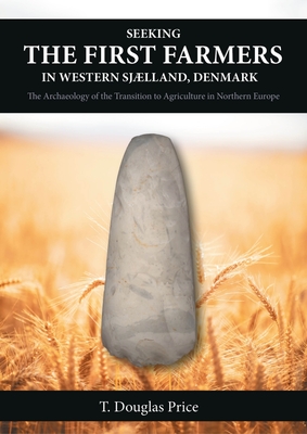 Seeking the First Farmers in Western Sjaelland, Denmark