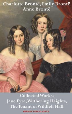 Charlotte Bronte, Emily Bronte and Anne Bronte