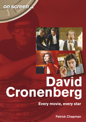 David Cronenberg: Every Movie, Every Star