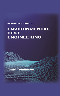 An Introduction to Environmental Test Engineering