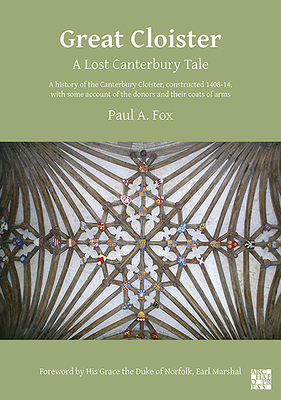 Great Cloister: A Lost Canterbury Tale