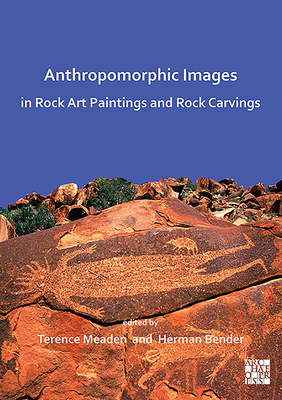 Anthropomorphic Images in Rock Art Paintings and Rock Carvings