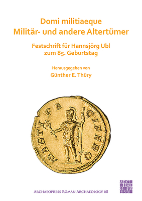 Domi militiaeque: Militar- und andere Altertumer