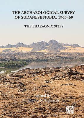 The Archaeological Survey of Sudanese Nubia, 1963-69