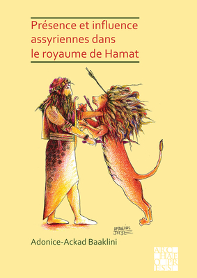 Presence et influence assyriennes dans le royaume de Hamat