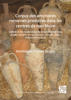 Corpus des amphores romaines produites dans les centres de mer Noire